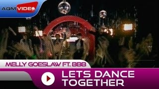 Melly feat BBB  Lets Dance Together  Official Video [upl. by Bausch477]