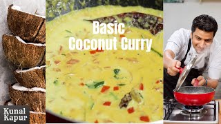 Basic Coconut Curry  Kerala Moilee Recipe  Kunal Kapur South Indian Curry Recipes  Fish Sauce [upl. by Malena733]