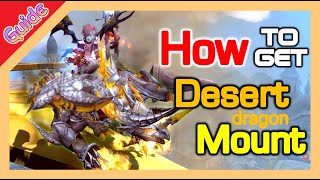 How to get Desert Dragon Mount  Hidden Mission reveal  Dragon Nest SEA [upl. by Vick]