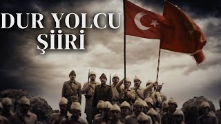 Dur Yolcu Şiiri  Necmettin Halil Onan  Çanakkale Geçilmez Çanakkale Şiiri [upl. by Alburga]