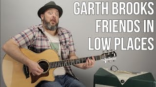 How To Play quotFriends in Low Placesquot on Guitar  Garth Brooks [upl. by Drageruaeb]