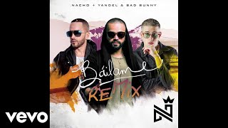 Nacho Yandel Bad Bunny  Báilame AudioRemix [upl. by Nolyarb216]