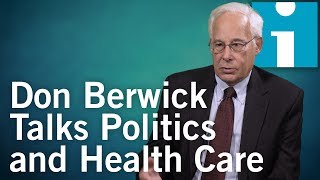 Don Berwick Talks Politics and Health Care [upl. by Furie]