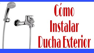 🚿Ducha Exterior 👨‍🔧Cómo instalarla Fv  ArizonaMonocomando [upl. by Narik125]