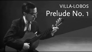 Prelude No 1 • VillaLobos • John Williams [upl. by Htial]