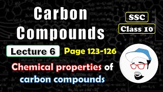 CARBON COMPOUNDS Lecture 6  Class 10 SSC  Chemical properties of Carbon Compounds [upl. by Eelirem304]