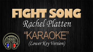 FIGHT SONG  Rachel Platten KARAOKE Lower Key [upl. by Krenek177]