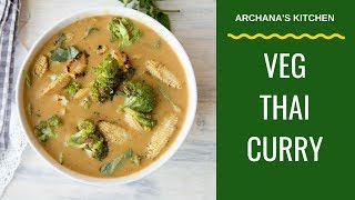 Vegetarian Thai Curry  Thai Recipes By Archanas Kitchen [upl. by Teryn]