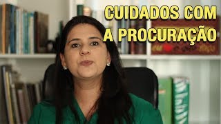 CUIDADOS COM A PROCURAÇÃO [upl. by Sothena146]