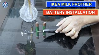 IKEA Milk Frother Battery Installation Procedure [upl. by Gardiner]