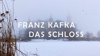 Das Schloss  Franz Kafka [upl. by Scholz]