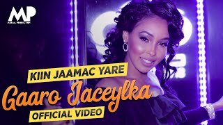 KIIN JAAMAC YARE  Gaaro Jaceylka OFFICIAL VIDEO [upl. by Gomar]