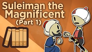 Suleiman the Magnificent  Hero of All That Is  Extra History  Part 1 [upl. by Anis]