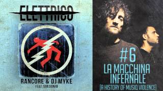 Rancore amp Dj Myke  La Macchina Infernale A History Of A Musiq Violence Elettrico 6 [upl. by Mumford]