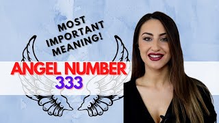 333 ANGEL NUMBER  Most Important Meaning [upl. by Jerrylee648]