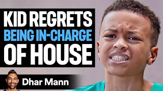 Kid REGRETS Being InCharge Of HOUSE  Dhar Mann [upl. by Mandel]