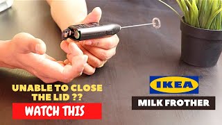 IKEA Milk Frother Battery Installation and Trick To Close the Lid [upl. by Sunev212]