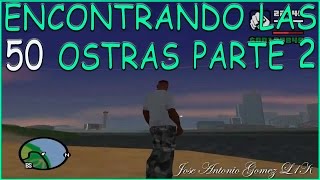 GTA San Andreas  Encontrando las 50 OSTRAS con Ubicación parte 2 de 3 [upl. by Zebadiah55]