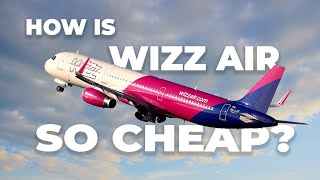 Why Is Wizz Air So Cheap [upl. by Dickenson]