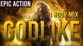 GODLIKE  1 HOUR Of Epic Dramatic Action Music [upl. by Addis36]