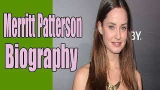 Merritt Patterson Full Biography 2019  Merritt Patterson Lifestyle amp More  THE STARS [upl. by Standice806]