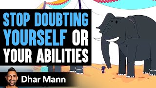 Stop Doubting Yourself Or Your Abilities  Dhar Mann [upl. by Olnton]