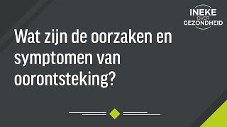 Wat zijn de oorzaken en symptomen van oorontsteking [upl. by Acihsay]