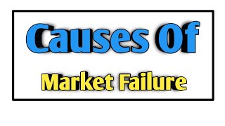 Causes Of Market Failure  SYBCOM [upl. by Farman]