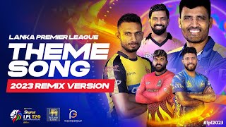 Lanka Premier League Theme Song  2023 Remix Version [upl. by Yerot]