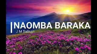 Naomba baraka with lyrics by JM Salisali [upl. by Dowski747]