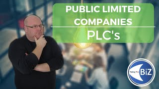 A level Business Revision  Public Limited Companies  PLCs [upl. by Amjan]