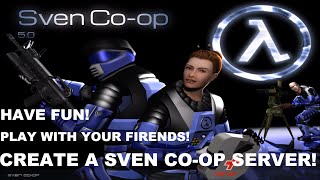 How to create a Sven Coop 50 Steam Server [upl. by Nyleuqaj739]