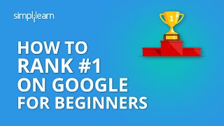 How To Rank 1 On Google  How To Improve Google Ranking  SEO Tutorial For Beginners  Simplilearn [upl. by Atul]