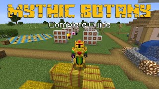 Complete Mythic Botany Guide Minecraft 116 Mod Guide [upl. by Merralee]