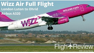 Wizz Air  Full Flight  London Luton to Ohrid  A320232 [upl. by Fitz]