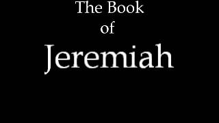 The Book of Jeremiah KJV [upl. by Adnamal731]