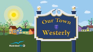 Our Town Westerly  Rhode Island PBS [upl. by Hyacinthe]