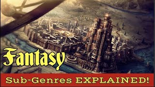 Fantasy SubGenres EXPLAINED [upl. by Sihonn]