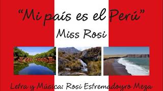 Mi país es el Perú  Miss Rosi [upl. by Tati]