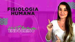 FISIOLOGIA HUMANA  SISTEMA ENDÃ“CRINO l Prof Louise Medeiros [upl. by Atinniuq]