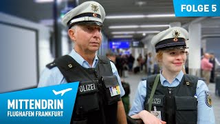 Deutschlands größte Polizeidienststelle Teil 1  Mittendrin  Flughafen Frankfurt 5 [upl. by Cychosz]