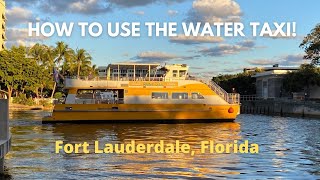 How To Ride The Water Taxi in Fort Lauderdale [upl. by Neirual792]