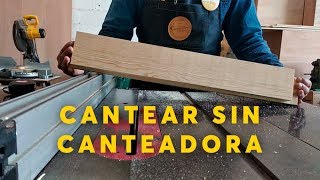 CÓMO CANTEAR MADERA SIN CANTEADORA  CLUB DEL CARPINTERO LOS REYES [upl. by Andersen]