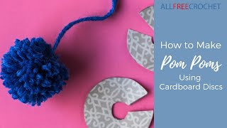 How to Make Pom Poms Using Cardboard Discs [upl. by Warfeld]