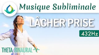 Musique Subliminale  LACHER PRISE 🎧 [upl. by Yeldarb]