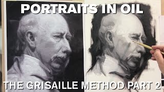 Painting the Portrait The Grisaille Method in Oil Part 2 [upl. by Einoj]