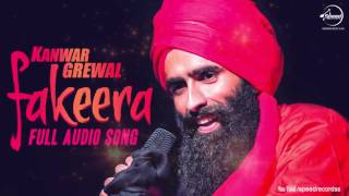 Fakeera  Full Audio Song   Kanwar Grewal  Punjabi Song Collection  Speed Records [upl. by Derwin431]