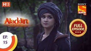 Aladdin  Ep 15  Full Episode  10th September 2018 [upl. by Lepine320]