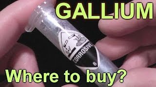 Gallium  Where the heck do you buy it [upl. by Kennedy]